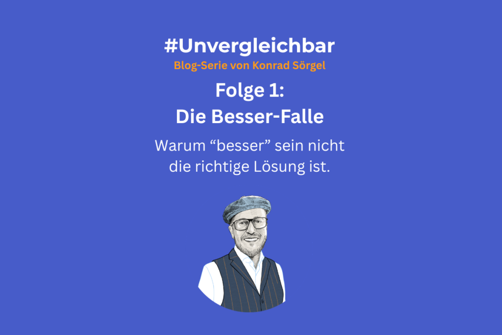 1. Die Besser-Falle